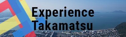 Experience Takamatsu